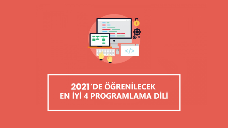 2021’de Öğrenilecek En İyi 4 Programlama Dili
